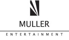 MULLER ENTERTAINMENT