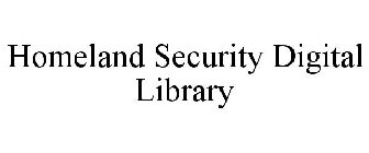 HOMELAND SECURITY DIGITAL LIBRARY