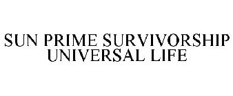 SUN PRIME UNIVERSAL LIFE SURVIVORSHIP