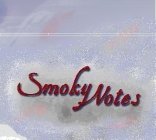 SMOKY NOTES