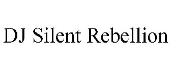 DJ SILENT REBELLION