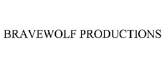 BRAVEWOLF PRODUCTIONS