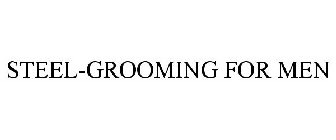 STEEL-GROOMING FOR MEN