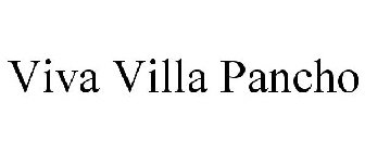 VIVA VILLA PANCHO