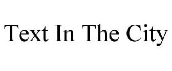 TEXT IN THE CITY