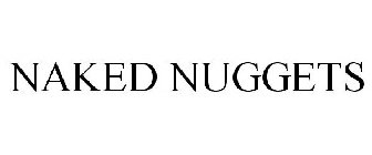 NAKED NUGGETS