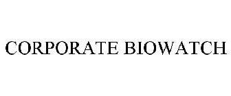 CORPORATE BIOWATCH