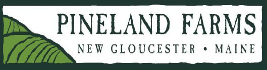 PINELAND FARMS NEW GLOUCESTER · MAINE