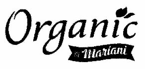 ORGANIC BY MARIANI