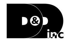 D & D INC