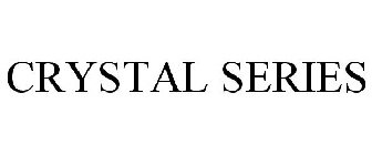 CRYSTAL SERIES