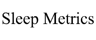 SLEEP METRICS