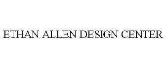 ETHAN ALLEN DESIGN CENTER