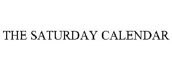 THE SATURDAY CALENDAR