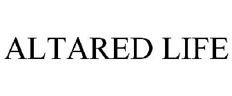 ALTARED LIFE