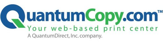 QUANTUMCOPY.COM - YOUR WEB-BASED PRINT CENTER A QUANTUMDIRECT, INC. COMPANY.