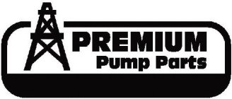 PREMIUM PUMP PARTS