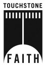 TOUCHSTONE FAITH