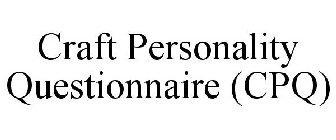 CRAFT PERSONALITY QUESTIONNAIRE (CPQ)