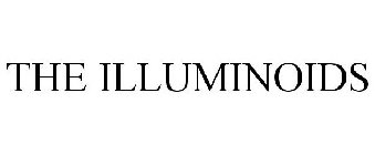 THE ILLUMINOIDS