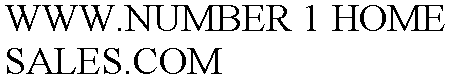 WWW.NUMBER 1 HOME SALES.COM