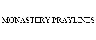 MONASTERY PRAYLINES