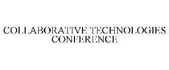 COLLABORATIVE TECHNOLOGIES CONFERENCE