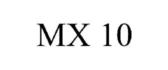 MX 10