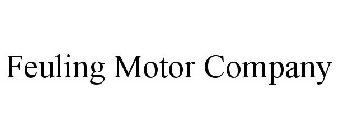 FEULING MOTOR COMPANY