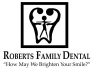 ROBERTS FAMILY DENTAL 