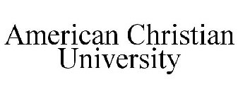 AMERICAN CHRISTIAN UNIVERSITY