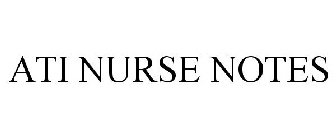 ATI NURSE NOTES