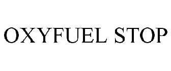 OXYFUEL STOP