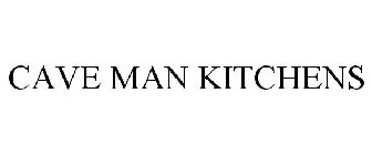 CAVE MAN KITCHENS