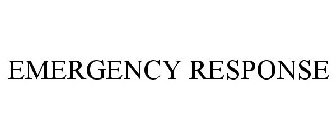 EMERGENCY RESPONSE