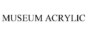 MUSEUM ACRYLIC