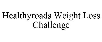 HEALTHYROADS WEIGHT LOSS CHALLENGE