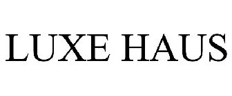 LUXE HAUS