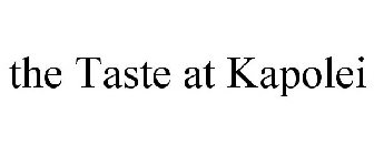 THE TASTE AT KAPOLEI