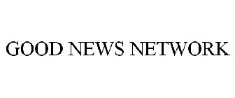 GOOD NEWS NETWORK