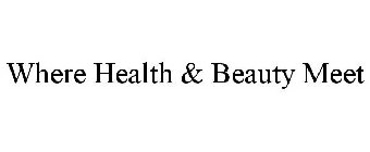 WHERE HEALTH & BEAUTY MEET