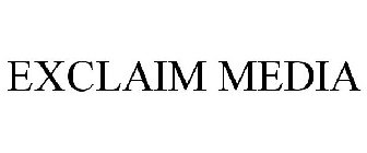 EXCLAIM MEDIA