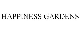 HAPPINESS GARDENS