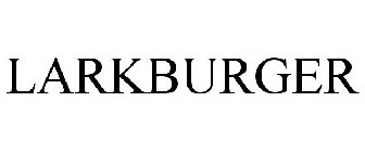 LARKBURGER