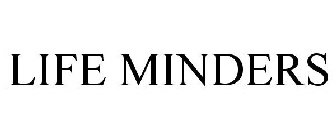 LIFE MINDERS
