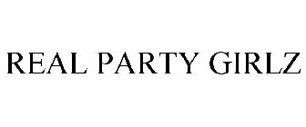 REAL PARTY GIRLZ