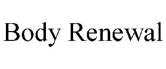 BODY RENEWAL