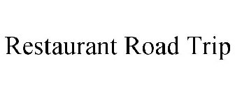 RESTAURANT ROAD TRIP
