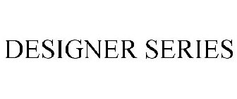 DESIGNER SERIES