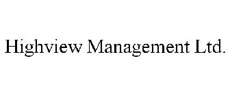 HIGHVIEW MANAGEMENT LTD.